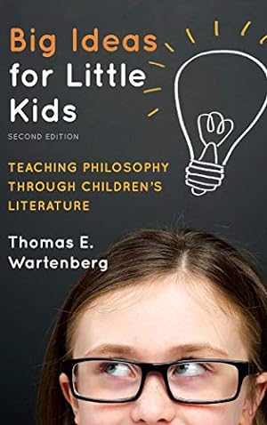 Image du vendeur pour Big Ideas for Little Kids: Teaching Philosophy through Children's Literature [Hardcover ] mis en vente par booksXpress