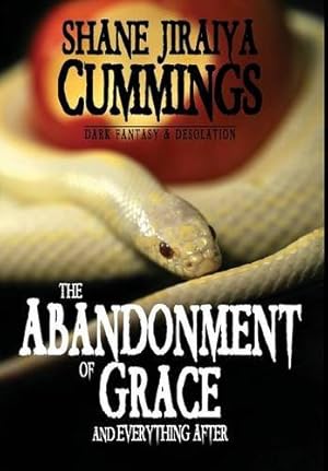 Bild des Verkufers fr The Abandonment of Grace and Everything After by Cummings, Shane Jiraiya [Hardcover ] zum Verkauf von booksXpress