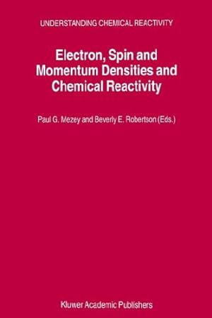 Bild des Verkufers fr Electron, Spin and Momentum Densities and Chemical Reactivity (Understanding Chemical Reactivity) [Paperback ] zum Verkauf von booksXpress