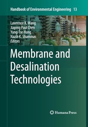 Immagine del venditore per Membrane and Desalination Technologies (Handbook of Environmental Engineering) [Paperback ] venduto da booksXpress