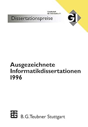 Immagine del venditore per Ausgezeichnete Informatikdissertationen 1996: Im Auftrag der Gl herausgegeben durch den Nominierungsausschu  (GI-Dissertationspreis) (German Edition) [Soft Cover ] venduto da booksXpress