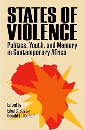 Seller image for States of Violence: Politics, Youth, and Memory in Contemporary Africa [Hardcover ] for sale by booksXpress