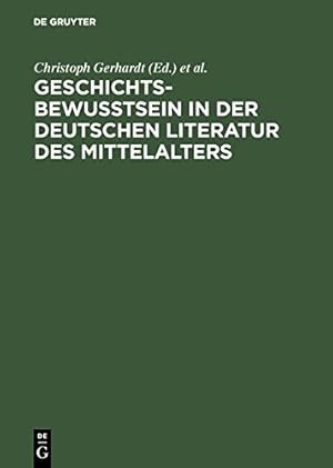 Seller image for Geschichtsbewusstsein in der deutschen Literatur des Mittelalters. Tübinger Colloquium 1983. [Print on Demand (Hardcover) ] for sale by booksXpress