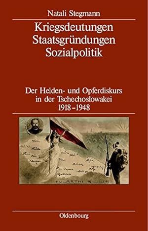 Seller image for Kriegsdeutungen - Staatsgrundungen - Sozialpolitik (German Edition) by Stegmann, Natali [Hardcover ] for sale by booksXpress