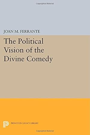 Immagine del venditore per The Political Vision of the "Divine Comedy" (Princeton Legacy Library) by Ferrante, Joan M. [Paperback ] venduto da booksXpress
