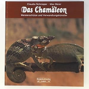 Das Chamäleon. Meisterschütze und Verwandlungskünstler