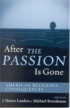 Immagine del venditore per After The Passion Is Gone: American Religious Consequences [Paperback ] venduto da booksXpress