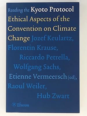 Seller image for Reading the Kyoto Protocol: Ethical Aspects of the Convention on Climate Change for sale by Leserstrahl  (Preise inkl. MwSt.)