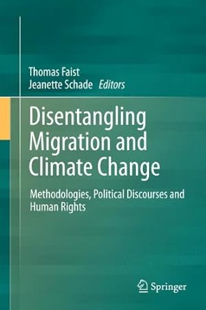 Seller image for Disentangling Migration and Climate Change: Methodologies, Political Discourses and Human Rights [Hardcover ] for sale by booksXpress