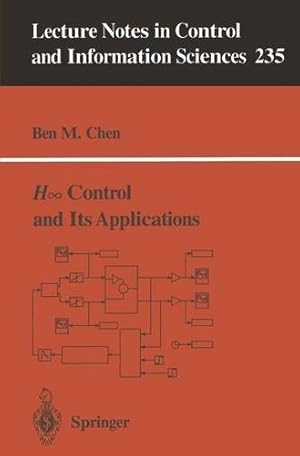 Seller image for H Control and Its Applications (Lecture Notes in Control and Information Sciences) by Chen, Ben M. [Paperback ] for sale by booksXpress