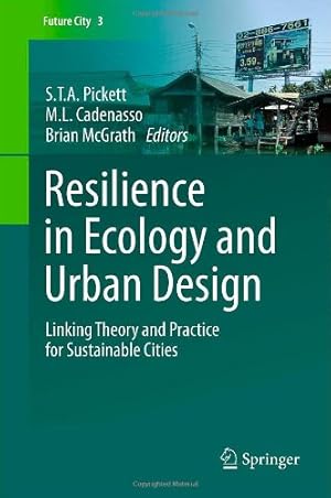 Seller image for Resilience in Ecology and Urban Design: Linking Theory and Practice for Sustainable Cities (Future City) [Hardcover ] for sale by booksXpress
