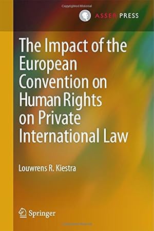 Seller image for The Impact of the European Convention on Human Rights on Private International Law by Kiestra, Louwrens R. [Hardcover ] for sale by booksXpress