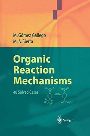 Seller image for Organic Reaction Mechanisms: 40 Solved Cases [Soft Cover ] for sale by booksXpress