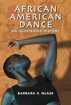 Immagine del venditore per African American Dance: An Illustrated History by Barbara S. Glass [Paperback ] venduto da booksXpress