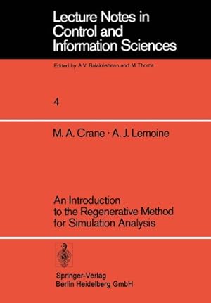 Immagine del venditore per An Introduction to the Regenerative Method for Simulation Analysis (Lecture Notes in Control and Information Sciences) by Crane, M.A., Lemoine, A.J. [Paperback ] venduto da booksXpress