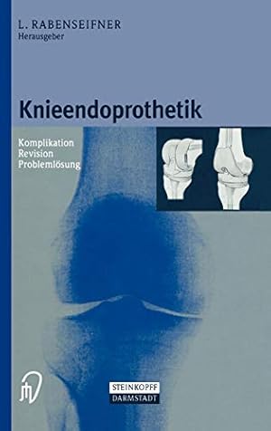 Seller image for Knieendoprothetik: Komplikation - Revision - Problemlösung (German Edition) [Hardcover ] for sale by booksXpress