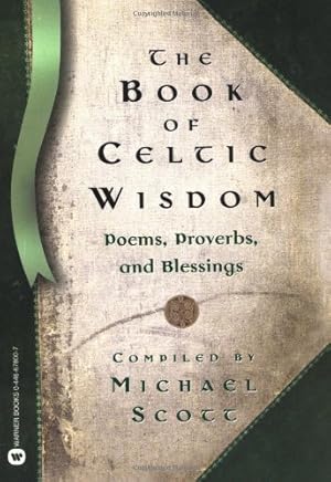 Seller image for The Book of Celtic Wisdom by Scott, Michael [Paperback ] for sale by booksXpress