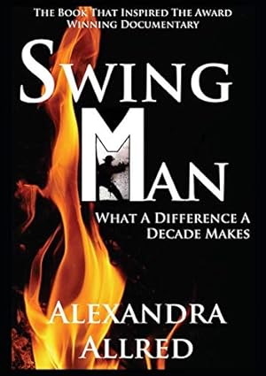 Seller image for Swingman: What a Difference a Decade Makes [Soft Cover ] for sale by booksXpress