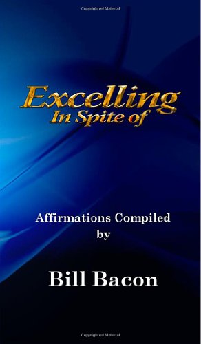 Seller image for Excelling In Spite of by Bacon, Bill [Hardcover ] for sale by booksXpress