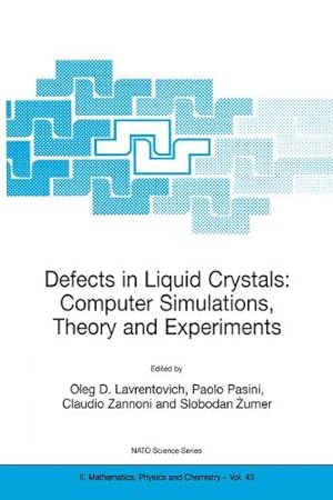 Bild des Verkufers fr Defects in Liquid Crystals: Computer Simulations, Theory and Experiments (Nato Science Series II:) [Hardcover ] zum Verkauf von booksXpress