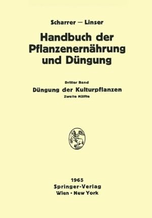 Image du vendeur pour Düngung der Kulturpflanzen 2 (Handbuch der Pflanzenernährung und Düngung) (German Edition) by Baden, Professor Dr. W., Atanasiu, Professor Dr. N., Baltin, Professor Dr.-Ing. Dr. agr. habil. F., Blamauer, Dipl.-Ing. A., Baver, Dr. L. D., Boguslawski, Professor Dr., Bräunlich, Diplomlandwirt Dr. K., Brüning, Diplomlandwirt Dr. D., Forchthammer, Diplomgärtnerin Liselotte, Coïc, Professeur Dr. Y., Frohner, Ing. W., Fruhstorfer, Professor Dr. A., Gökgöl, Dr. M., Gisiger, Direktor Dr. L., Gruppe, Professor Dr. W., Heinemann, Dr. C., Jung, Dr. J., Jahn-Deesbach, Dozent Dr. W., Klapp, Professor Dr. Dr. h. c. E., Kopetz, Professor Dr. L. M., Kürten, Dr. P. W., Kraut, Professor Dr. H., Linser, Professor Dr. H., [Paperback ] mis en vente par booksXpress