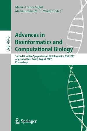 Seller image for Advances in Bioinformatics and Computational Biology: Second Brazilian Symposium on Bioinformatics, BSB 2007, Angra dos Reis, Brazil, August 29-31, . (Lecture Notes in Computer Science) [Paperback ] for sale by booksXpress
