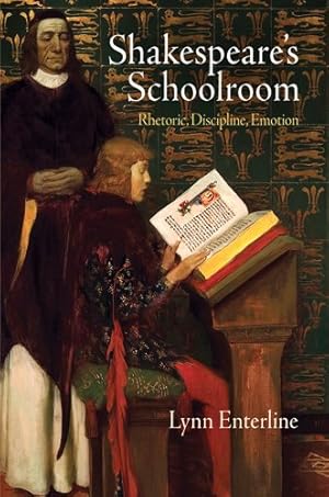Seller image for Shakespeare's Schoolroom: Rhetoric, Discipline, Emotion by Enterline, Lynn [Paperback ] for sale by booksXpress