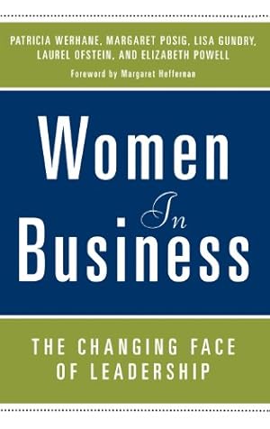 Bild des Verkufers fr Women in Business: The Changing Face of Leadership by Werhane, Patricia, Posig, Margaret, Gundry, Lisa, Ofstein, Laurel, Powell, Elizabeth [Hardcover ] zum Verkauf von booksXpress