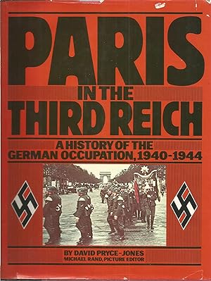 Bild des Verkufers fr Paris in the Third Reich: A History of the German Occupation, 1940-1944 zum Verkauf von The Book Junction