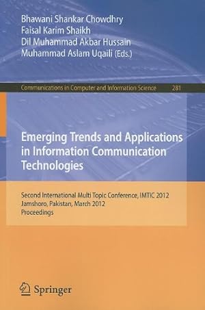 Seller image for Emerging Trends and Applications in Information Communication Technologies: Second International Multi Topic Conference, IMTIC 2012, Jamshoro, . in Computer and Information Science) [Paperback ] for sale by booksXpress