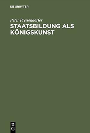 Seller image for Staatsbildung als Königskunst (German Edition) by Preisendörfer, Peter [Hardcover ] for sale by booksXpress