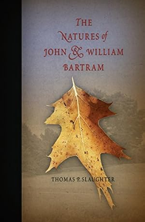 Seller image for The Natures of John and William Bartram (Pennsylvania Paperbacks) by Slaughter, Thomas P. [Paperback ] for sale by booksXpress