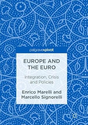 Imagen del vendedor de Europe and the Euro: Integration, Crisis and Policies by Marelli, Enrico [Paperback ] a la venta por booksXpress