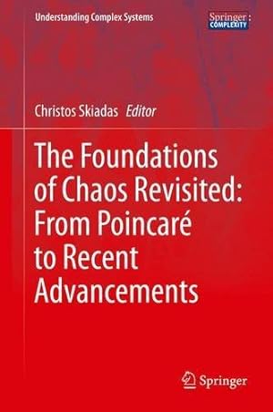Seller image for The Foundations of Chaos Revisited: From Poincaré to Recent Advancements (Understanding Complex Systems) [Hardcover ] for sale by booksXpress