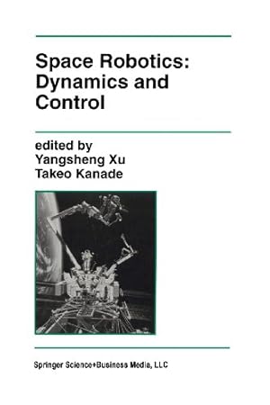 Bild des Verkufers fr Space Robotics: Dynamics and Control (The Springer International Series in Engineering and Computer Science) [Paperback ] zum Verkauf von booksXpress
