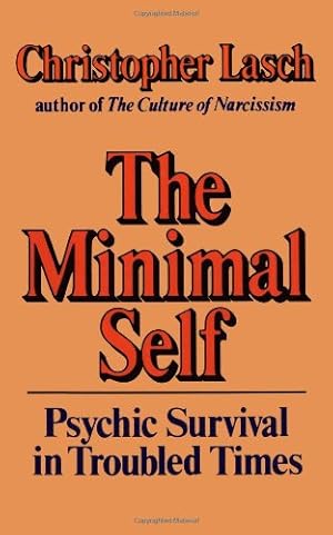 Immagine del venditore per The Minimal Self: Psychic Survival in Troubled Times by Lasch, Christopher [Paperback ] venduto da booksXpress