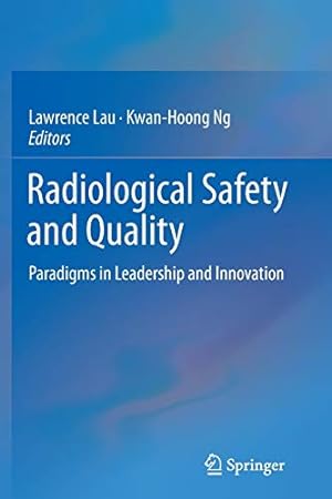 Image du vendeur pour Radiological Safety and Quality: Paradigms in Leadership and Innovation [Paperback ] mis en vente par booksXpress