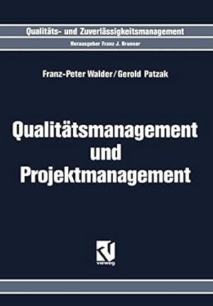 Seller image for Qualitätsmanagement und Projektmanagement (Qualitäts- und Zuverlässigkeitsmanagement) (German Edition) by Walder, Franz-Peter, Patzak, Gerold [Paperback ] for sale by booksXpress
