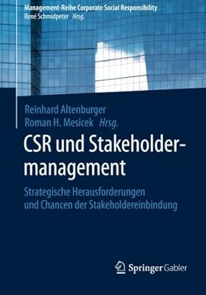Seller image for CSR und Stakeholdermanagement: Strategische Herausforderungen und Chancen der Stakeholdereinbindung (Management-Reihe Corporate Social Responsibility) (German Edition) [Paperback ] for sale by booksXpress