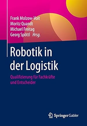 Seller image for Robotik in der Logistik: Qualifizierung für Fachkräfte und Entscheider (German Edition) [Paperback ] for sale by booksXpress