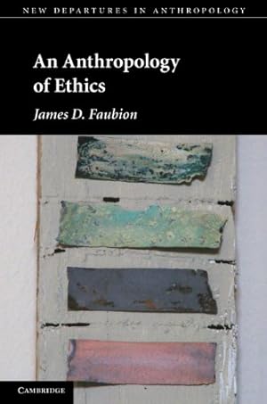 Bild des Verkufers fr An Anthropology of Ethics (New Departures in Anthropology) by Faubion, James D. [Paperback ] zum Verkauf von booksXpress