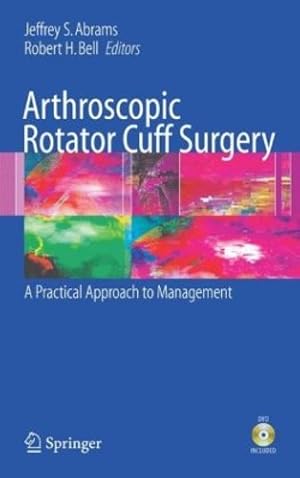 Seller image for Arthroscopic Rotator Cuff Surgery: A Practical Approach to Management [Hardcover ] for sale by booksXpress