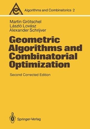 Image du vendeur pour Geometric Algorithms and Combinatorial Optimization (Algorithms and Combinatorics) by Grötschel, Martin, Lovasz, Laszlo, Schrijver, Alexander [Paperback ] mis en vente par booksXpress