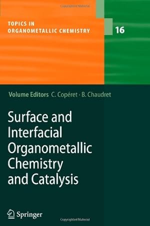 Seller image for Surface and Interfacial Organometallic Chemistry and Catalysis (Topics in Organometallic Chemistry) [Paperback ] for sale by booksXpress