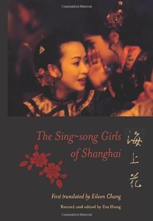 Immagine del venditore per The Sing-song Girls of Shanghai (Weatherhead Books on Asia) by Han, Bangqing [Paperback ] venduto da booksXpress