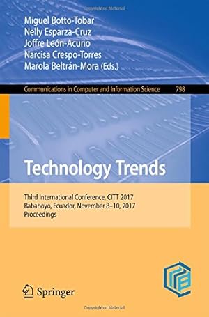 Seller image for Technology Trends: Third International Conference, CITT 2017, Babahoyo, Ecuador, November 8-10, 2017, Proceedings (Communications in Computer and Information Science) [Paperback ] for sale by booksXpress