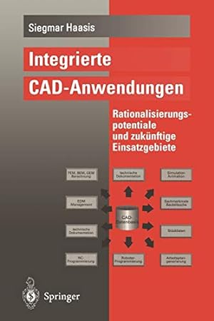 Seller image for Integrierte CAD-Anwendungen: Rationalisierungspotentiale und zukünftige Einsatzgebiete (German Edition) by Haasis, Siegmar [Paperback ] for sale by booksXpress