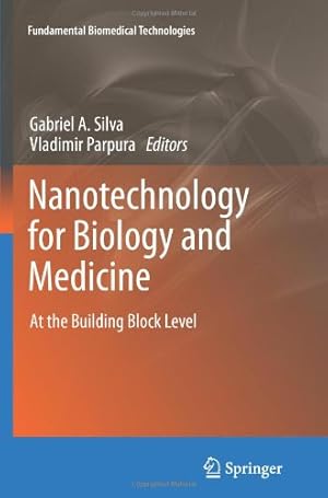 Seller image for Nanotechnology for Biology and Medicine: At the Building Block Level (Fundamental Biomedical Technologies) [Paperback ] for sale by booksXpress