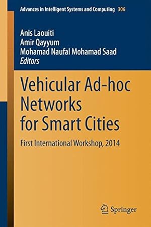 Image du vendeur pour Vehicular Ad-hoc Networks for Smart Cities: First International Workshop, 2014 (Advances in Intelligent Systems and Computing) [Paperback ] mis en vente par booksXpress