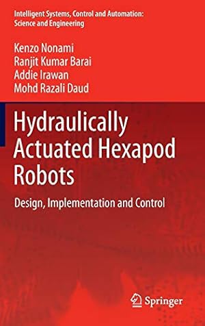 Imagen del vendedor de Hydraulically Actuated Hexapod Robots: Design, Implementation and Control (Intelligent Systems, Control and Automation: Science and Engineering) [Hardcover ] a la venta por booksXpress